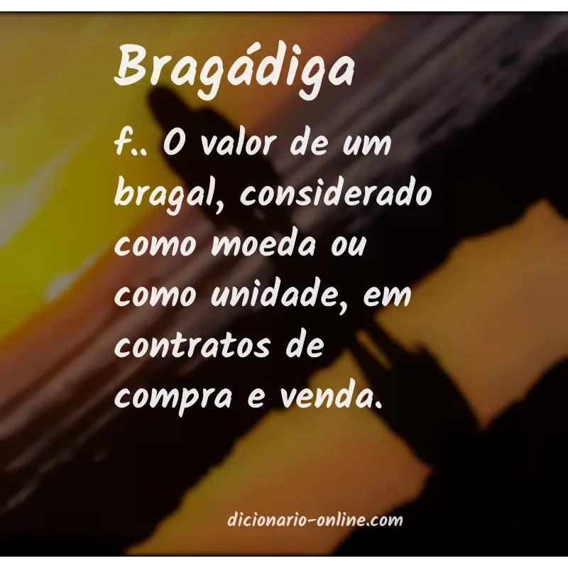Significado de bragádiga