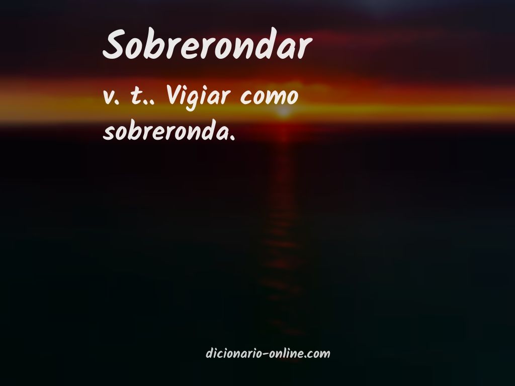 Significado de sobrerondar