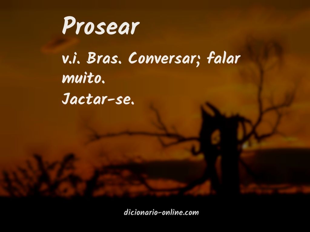 Significado de prosear