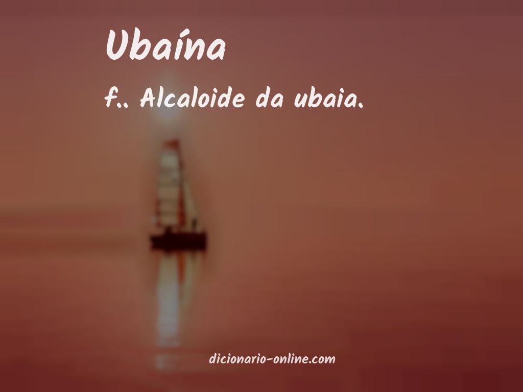 Significado de ubaína