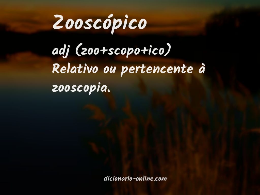 Significado de zooscópico