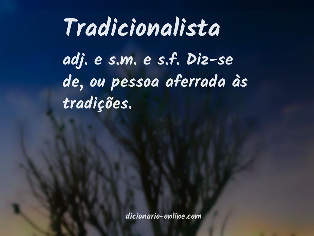 Significado de tradicionalista