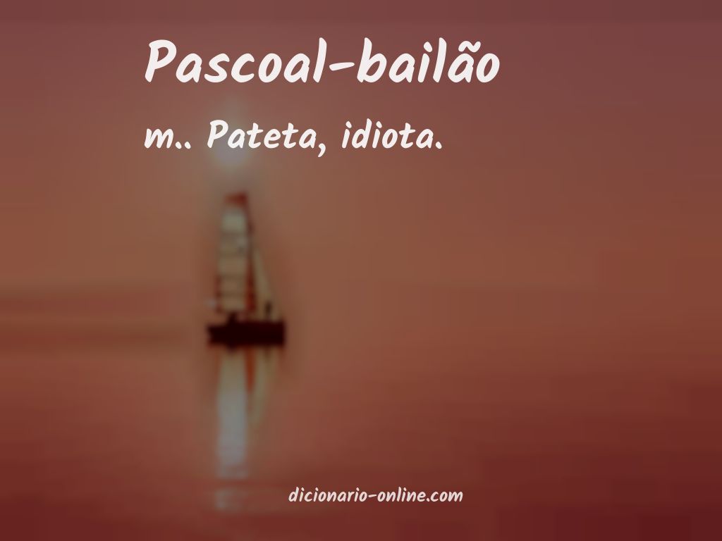 Significado de pascoal-bailão