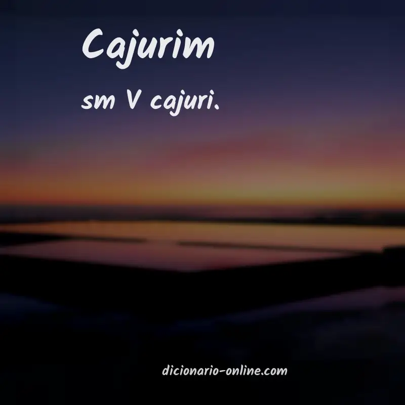 Significado de cajurim