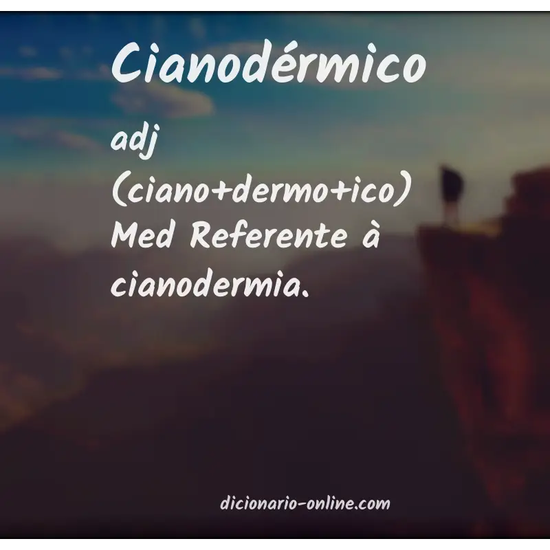 Significado de cianodérmico