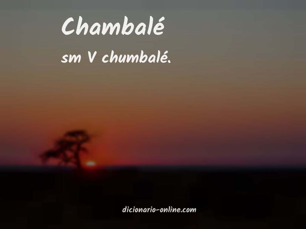 Significado de chambalé