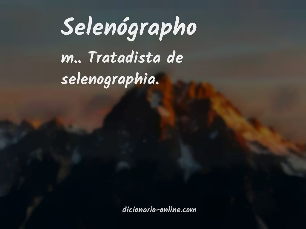 Significado de selenógrapho