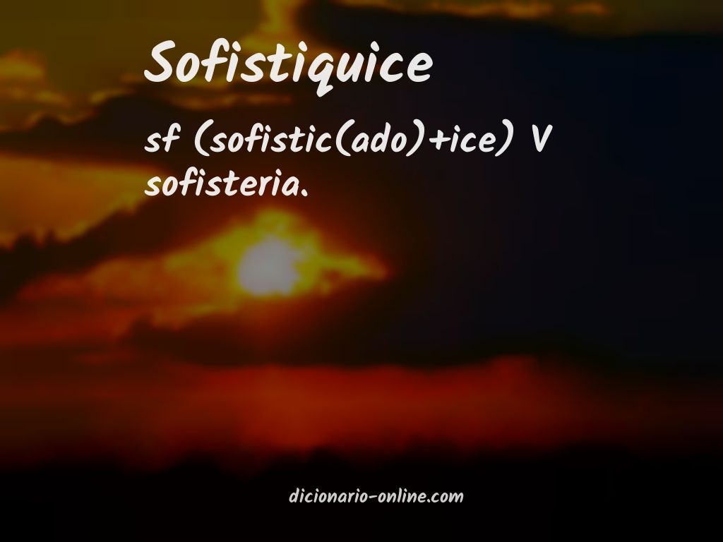 Significado de sofistiquice