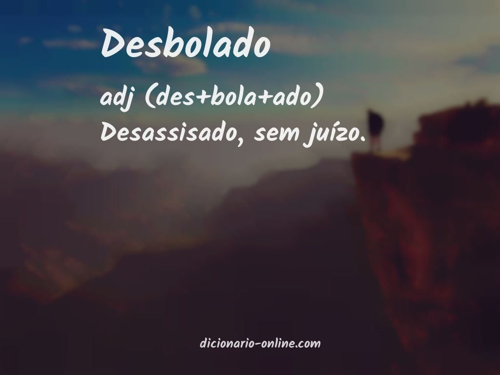 Significado de desbolado