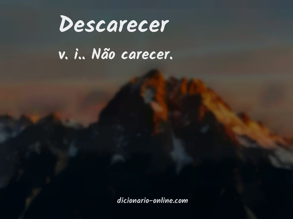 Significado de descarecer